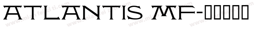 Atlantis MF字体转换